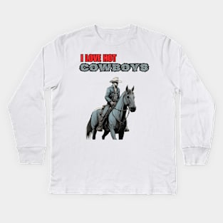 I Love Hot Cowboys Kids Long Sleeve T-Shirt